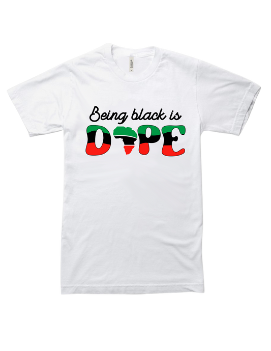Being Black Is Dope™ T-Shirt